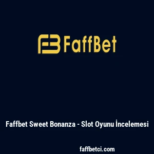 Faffbet Sweet Bonanza - Slot Oyunu İncelemesi